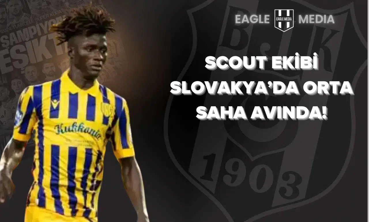 Beşiktaş Scout Ekibi Slovakya’da Orta Saha Avında!