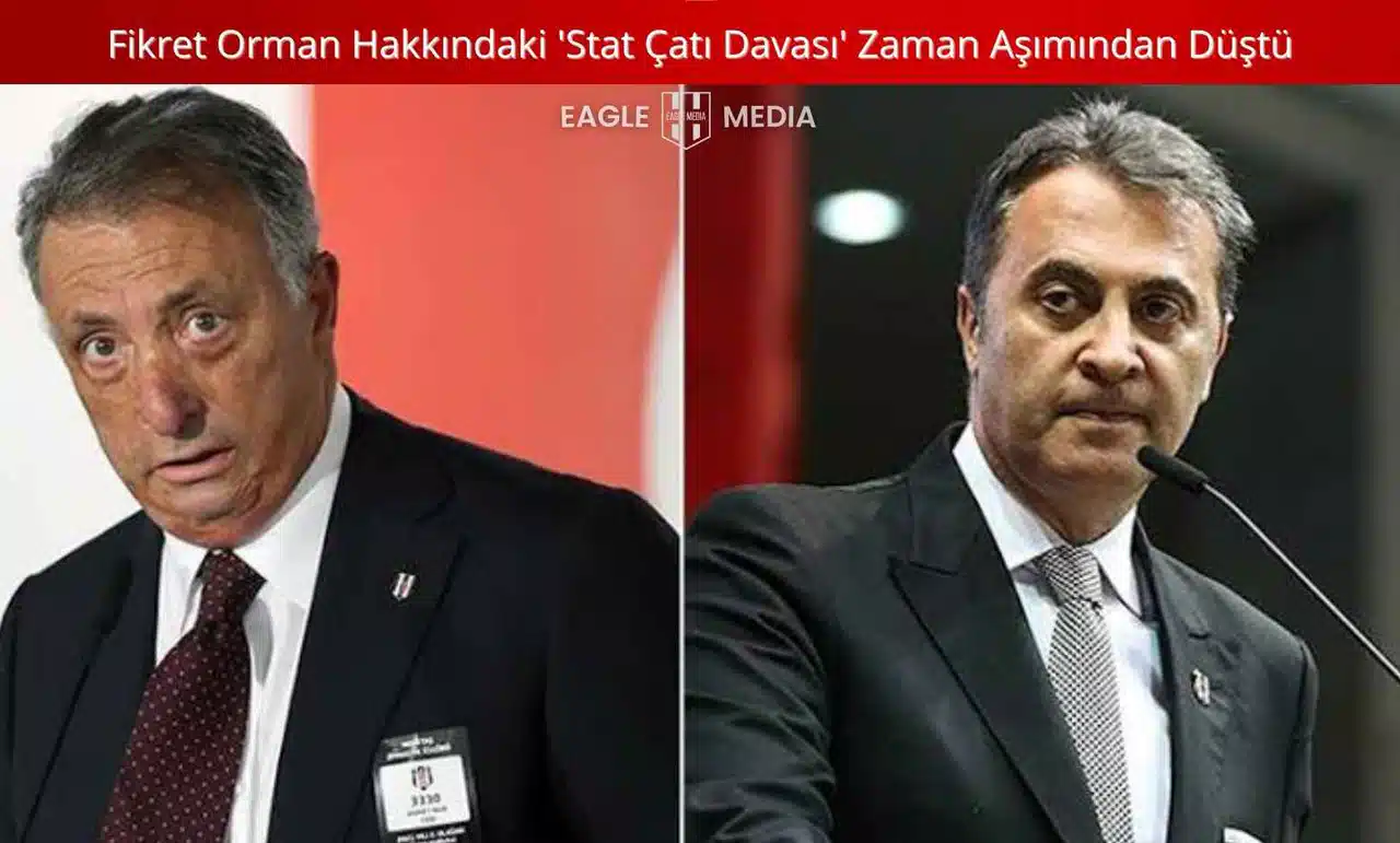 Fikret Orman Hakkındaki 'Stat Çatı Davası' Zaman Aşımından Düştü