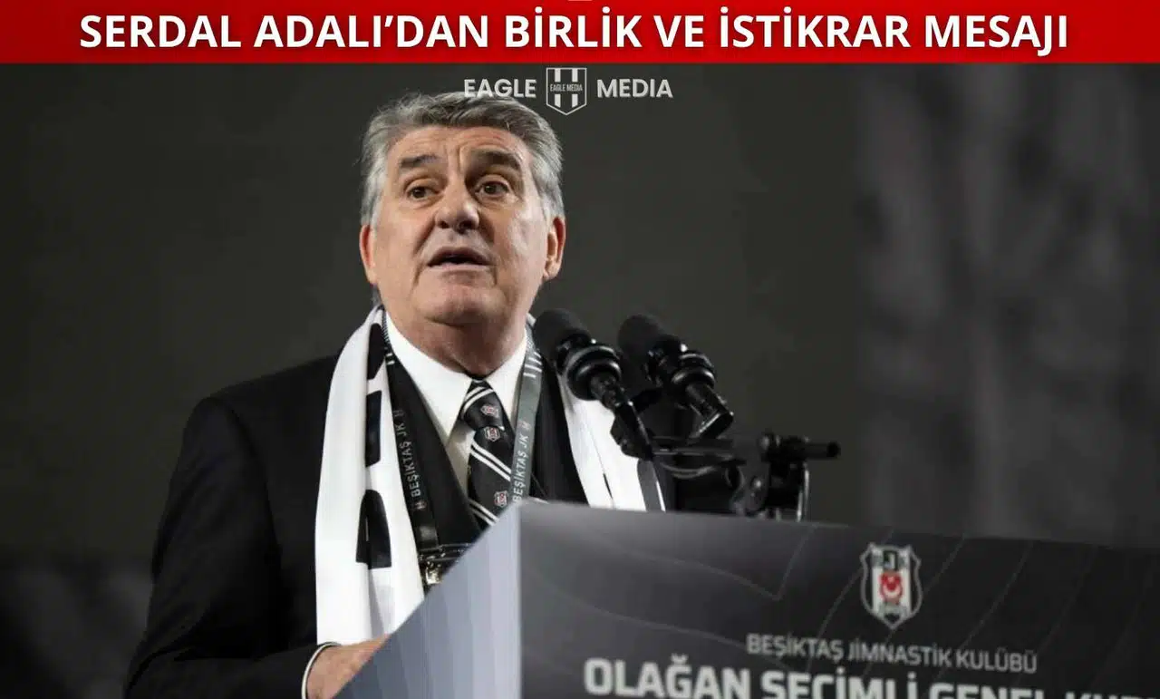 Serdal Adalı’dan Birlik ve İstikrar Mesajı