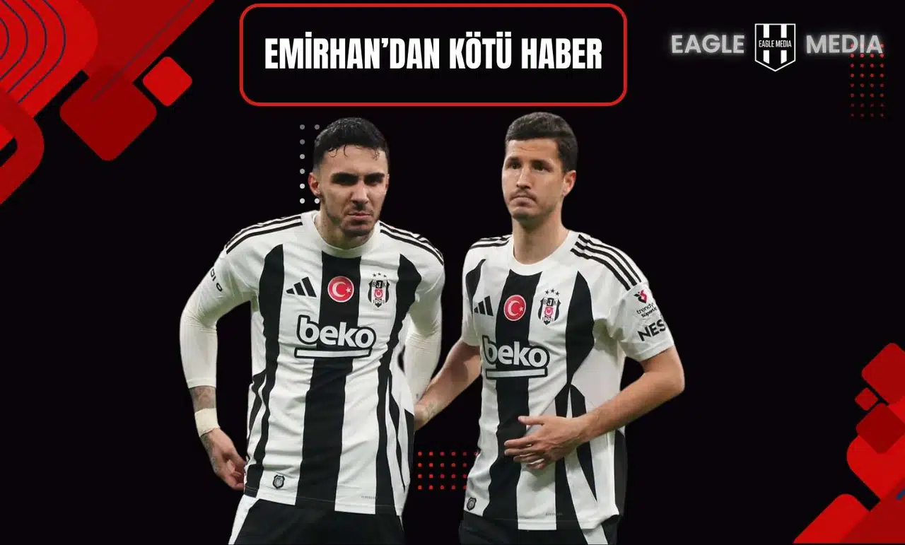 Beşiktaş’ta Emirhan ve Salih'in Sakatlık Durumları Netleşti