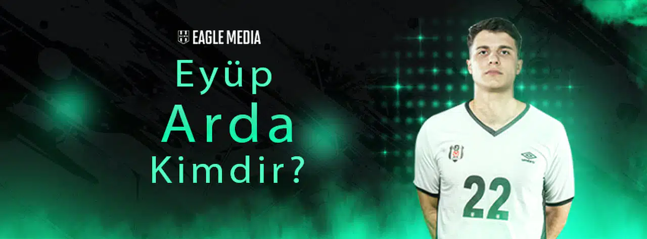 Eyüp Arda Yıldız Kimdir? Kaç Yaşında? Hangi Pozisyonda Oynuyor?