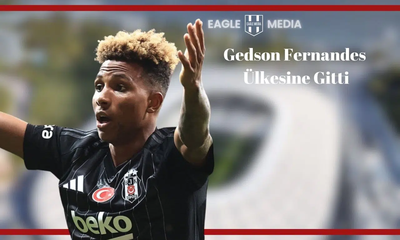Gedson Fernandes Ülkesine Gitti