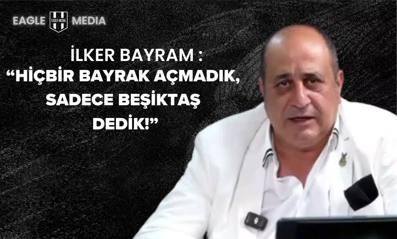 İlker Bayram: "Beşiktaş İçin Buradayız. Ne Başkan, Ne Aday Sadece Doğrular!"
