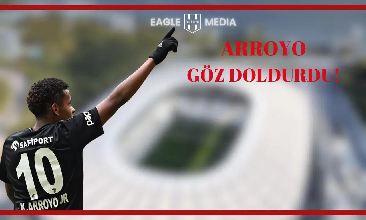 Keny Arroyo’dan 25 Dakikada Etkileyici Performans: Beşiktaş Taraftarı Ayakta!