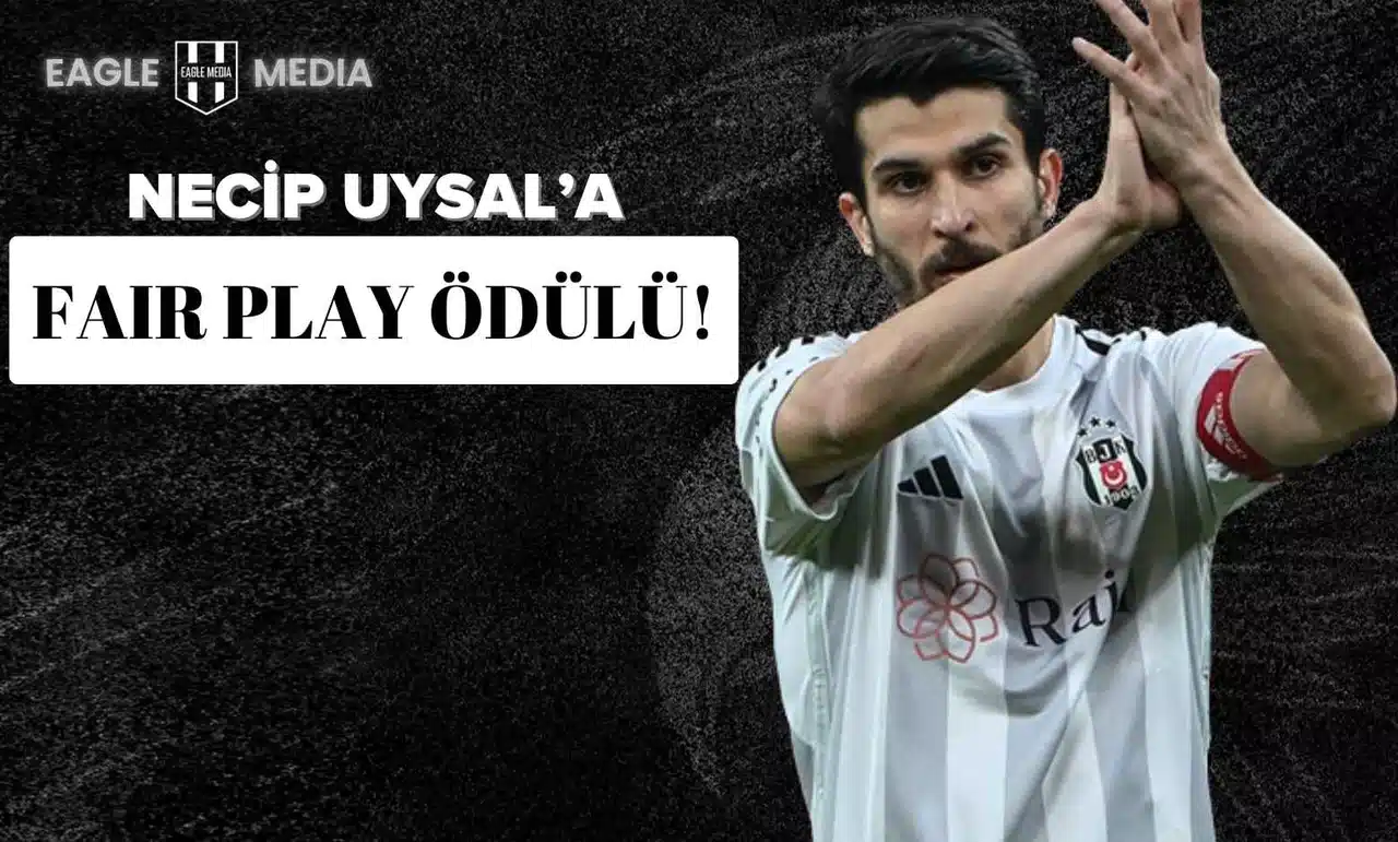 TFF'den Beşiktaş’a Fair Play Ödülü! Necip Uysal’a Özel Tebrik