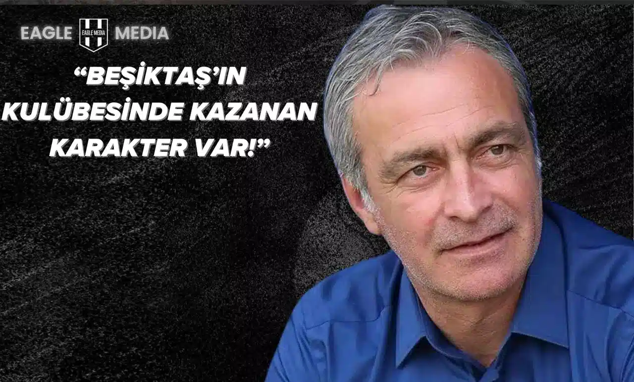 Önder Özen: “Beşiktaş’ın Kulübesinde Kazanan Karakter Var!”