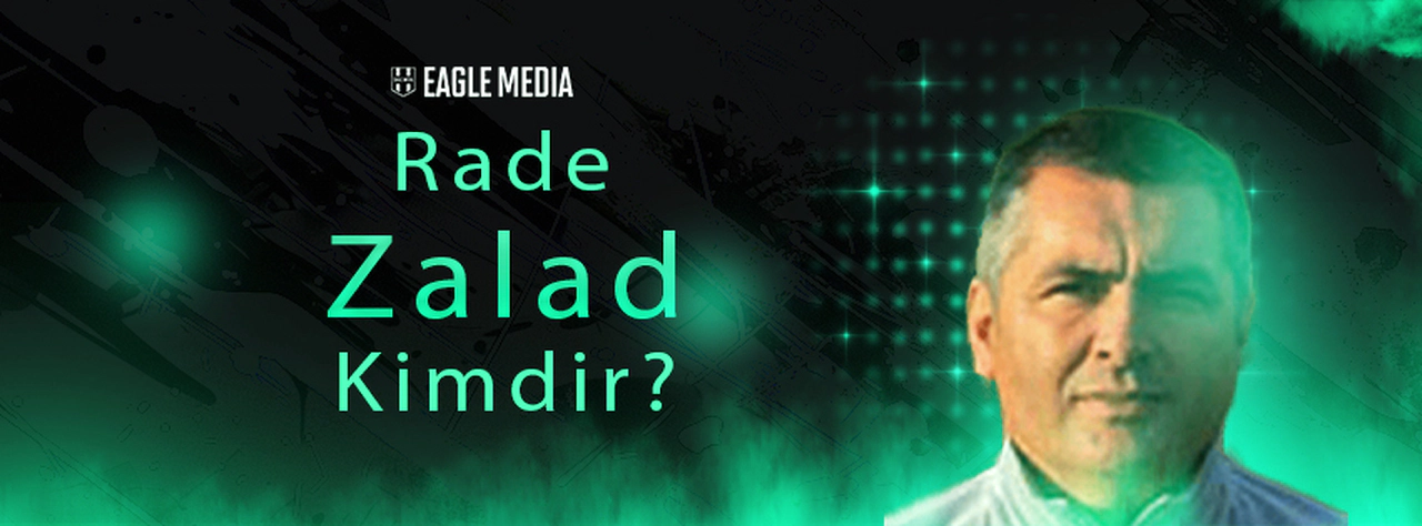 Rade Zalad Kimdir? Kaç Yaşındadır? Hangi Pozisyonda Oynuyor?