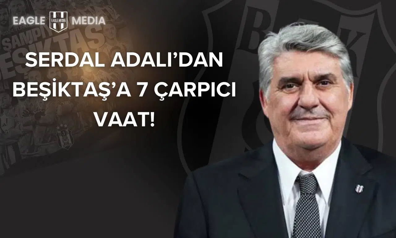 Serdal Adalı’nın Seçim Vaatleri