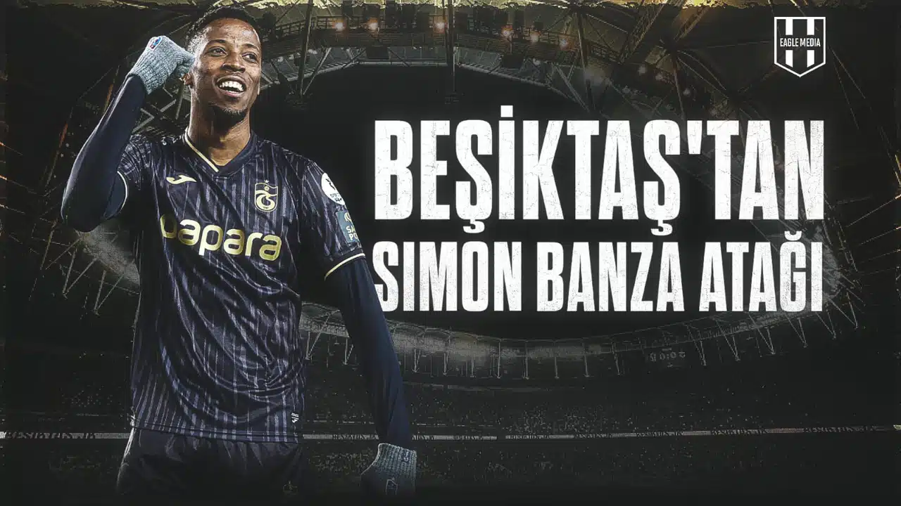 Beşiktaş’tan Simon Banza Atağı!