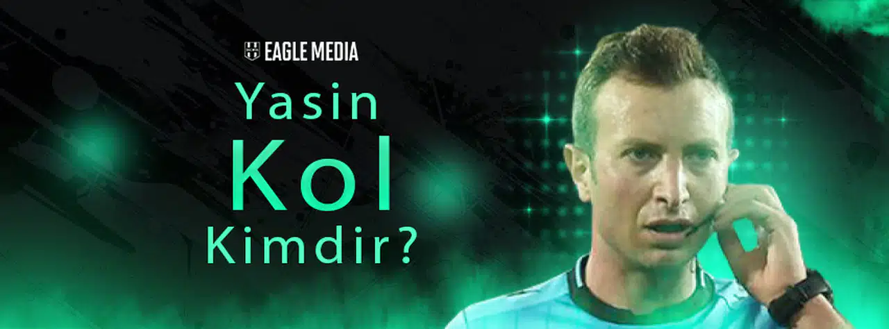 Yasin Kol Kimdir? Kaç Yaşındadır? Nasıl Bir Hakemdir?