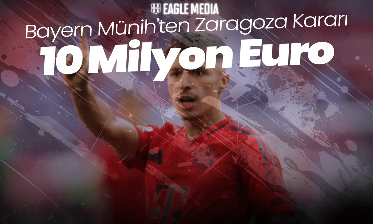 Bayern Münih'ten Zaragoza Kararı: 10 Milyon Euro! Beşiktaş'a Yakışır mı?