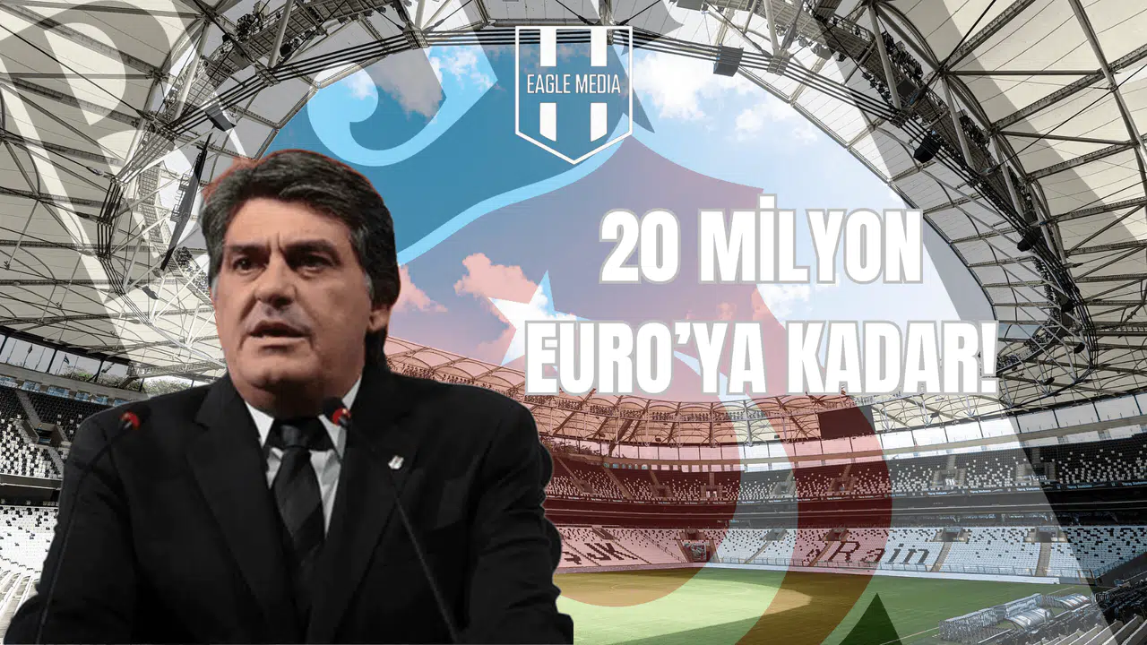 20 Milyon Euro’ya Kadar!