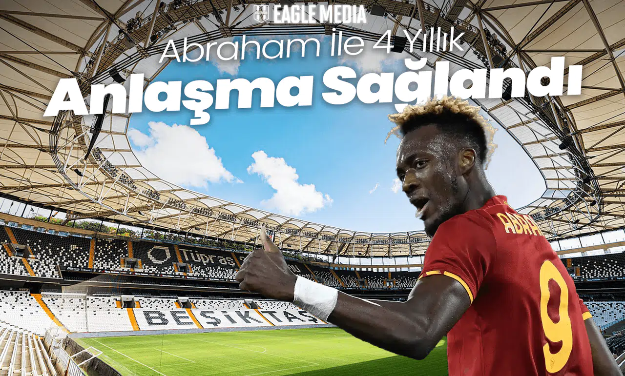 Beşiktaş Abraham İle 4 Yıllık Anlaşma Sağladı!