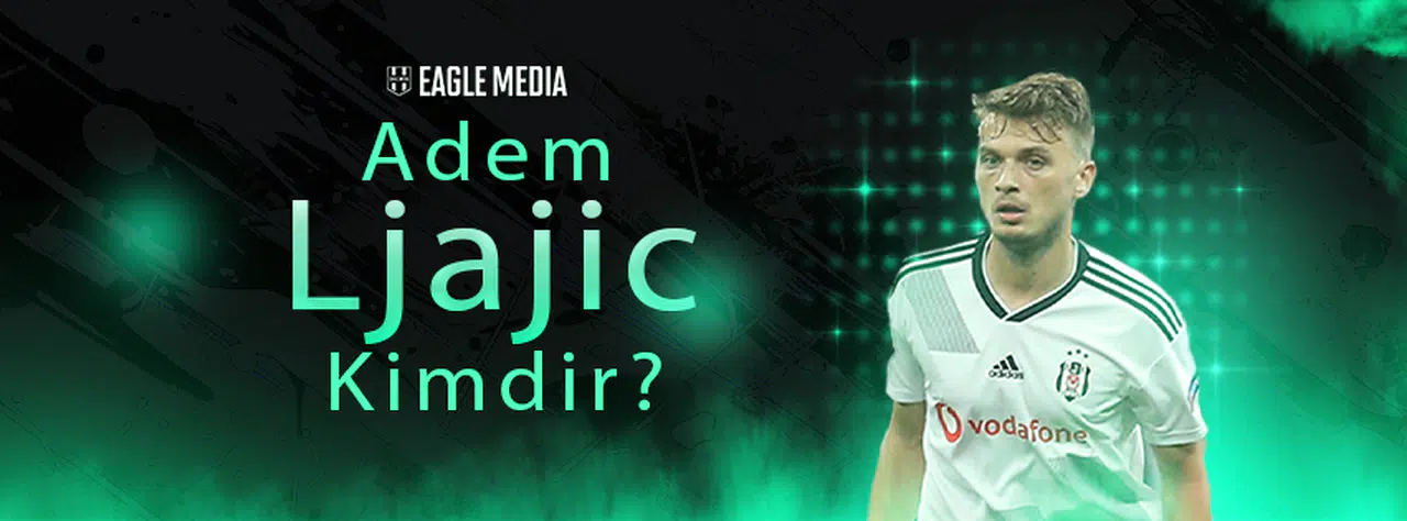 Adem Ljajic Kimdir? Kaç Yaşında? Hangi Pozisyonda Oynuyor?