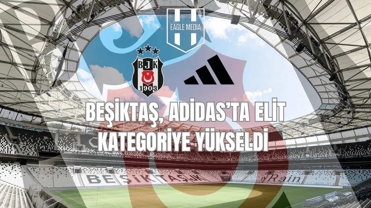 Beşiktaş, Adidas’ta Elit Kategoriye Yükseldi
