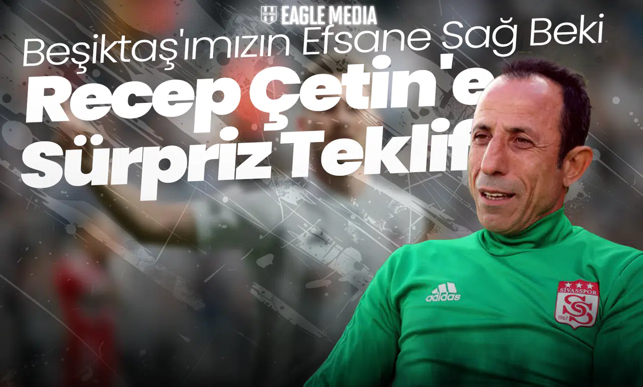Beşiktaş'ımızın Efsane Sağ Beki Sahalara Dönüyor! Recep Çetin'e Sürpriz Teklif