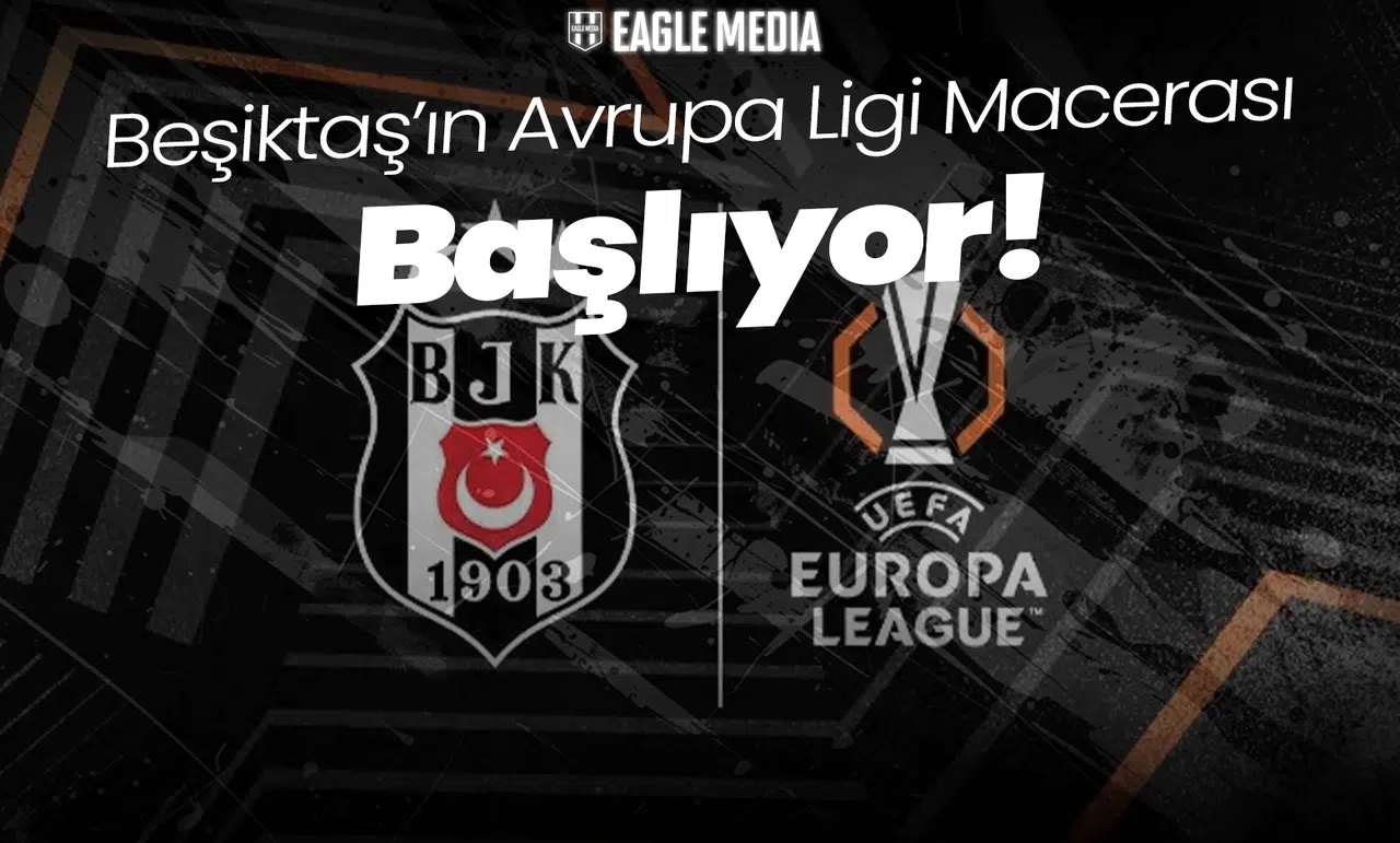 Beşiktaş'ın Avrupa Macerası Başlıyor!