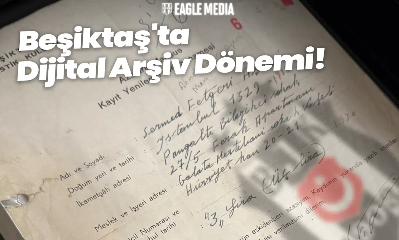 Beşiktaş'ta Dijital Arşiv Dönemi! Binlerce Belge Dijitalleştirilecek