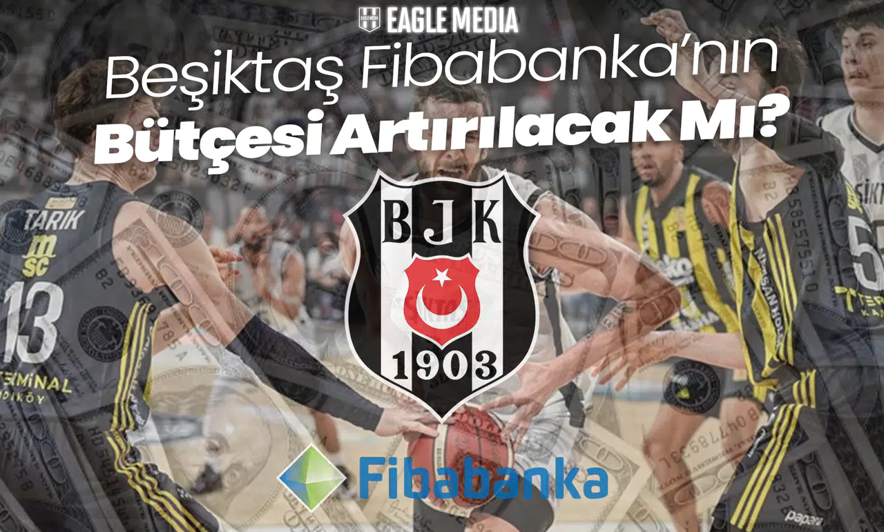 Beşiktaş Basketbol'da Büyük Hamle! Bütçe Artırılacak Mı?