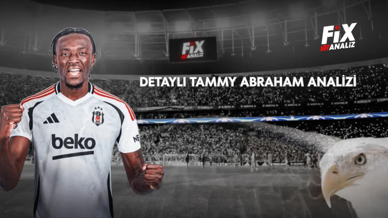 Detaylı Tammy Abraham Analizi