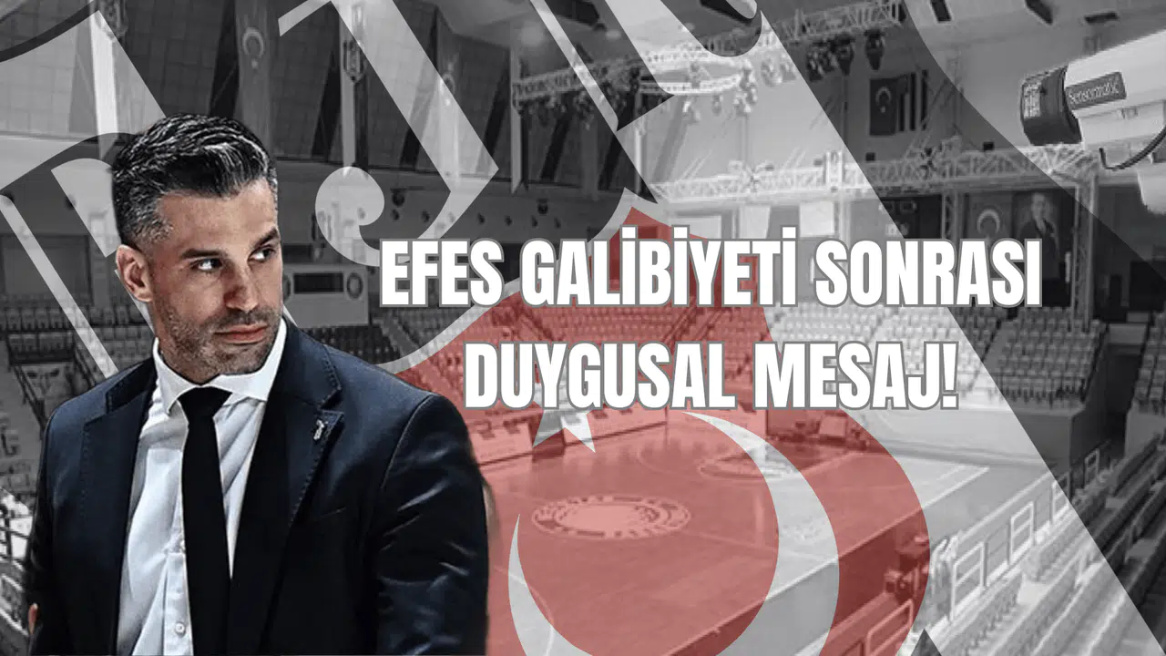 Efes Galibiyeti Sonrası Duygusal Mesaj!