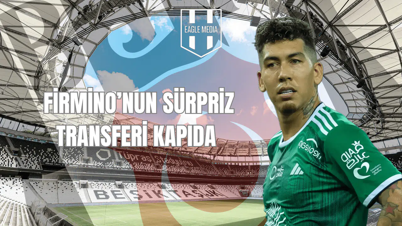 Firmino’nun Sürpriz Transferi Kapıda