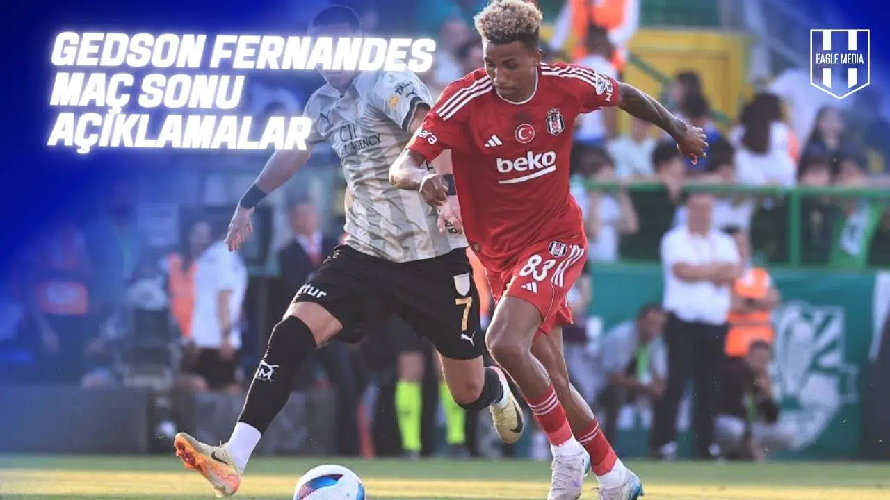 Gedson Fernandes: “Beşiktaş'ta Hedefimiz 4.'lük Değildi”