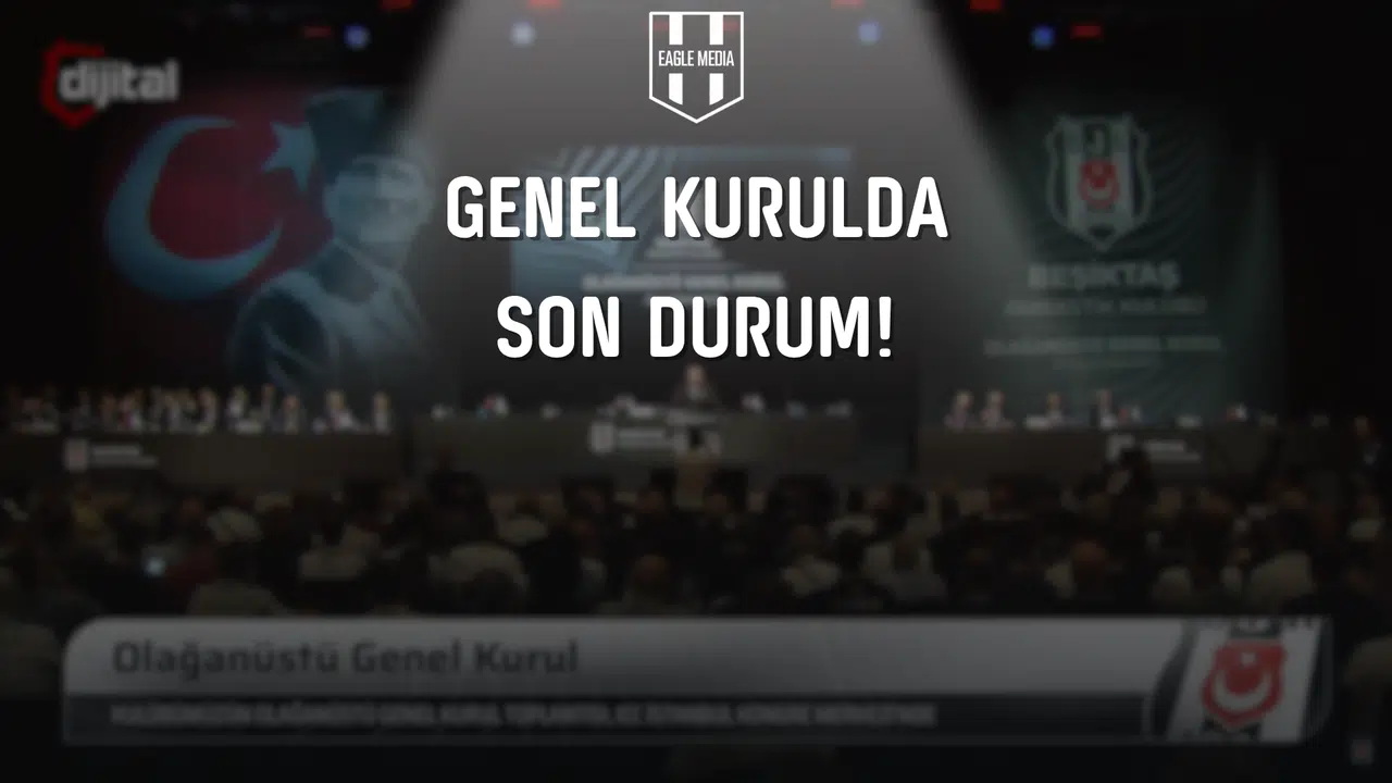 Genel Kurulda Son Durum!