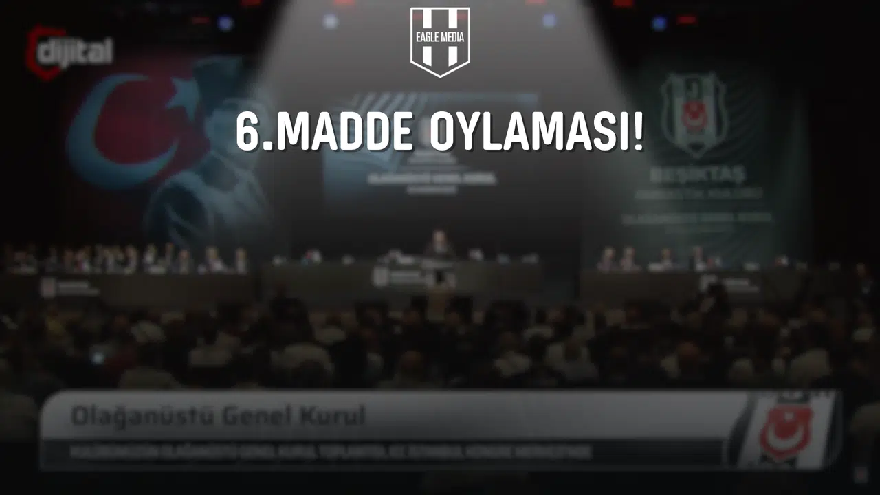 6. Madde Kabul Edildi!