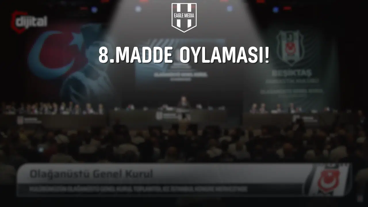 8. Madde Kabul Edildi!