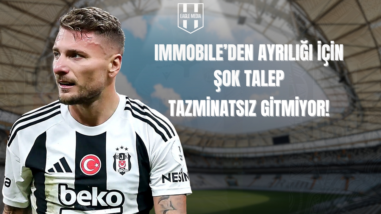 Beşiktaş’ta Immobile Krizi Büyüyor! Ayrılık İçin Şaşırtan Talep