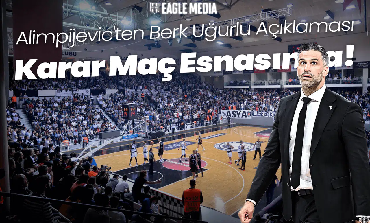 Alimpijevic'ten Berk Uğurlu Açıklaması! Derbi Kararı Maç Esnasında