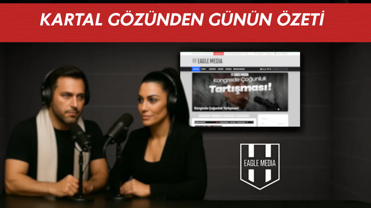 Kartal Gözünden, Günün Özeti Sizlerle!