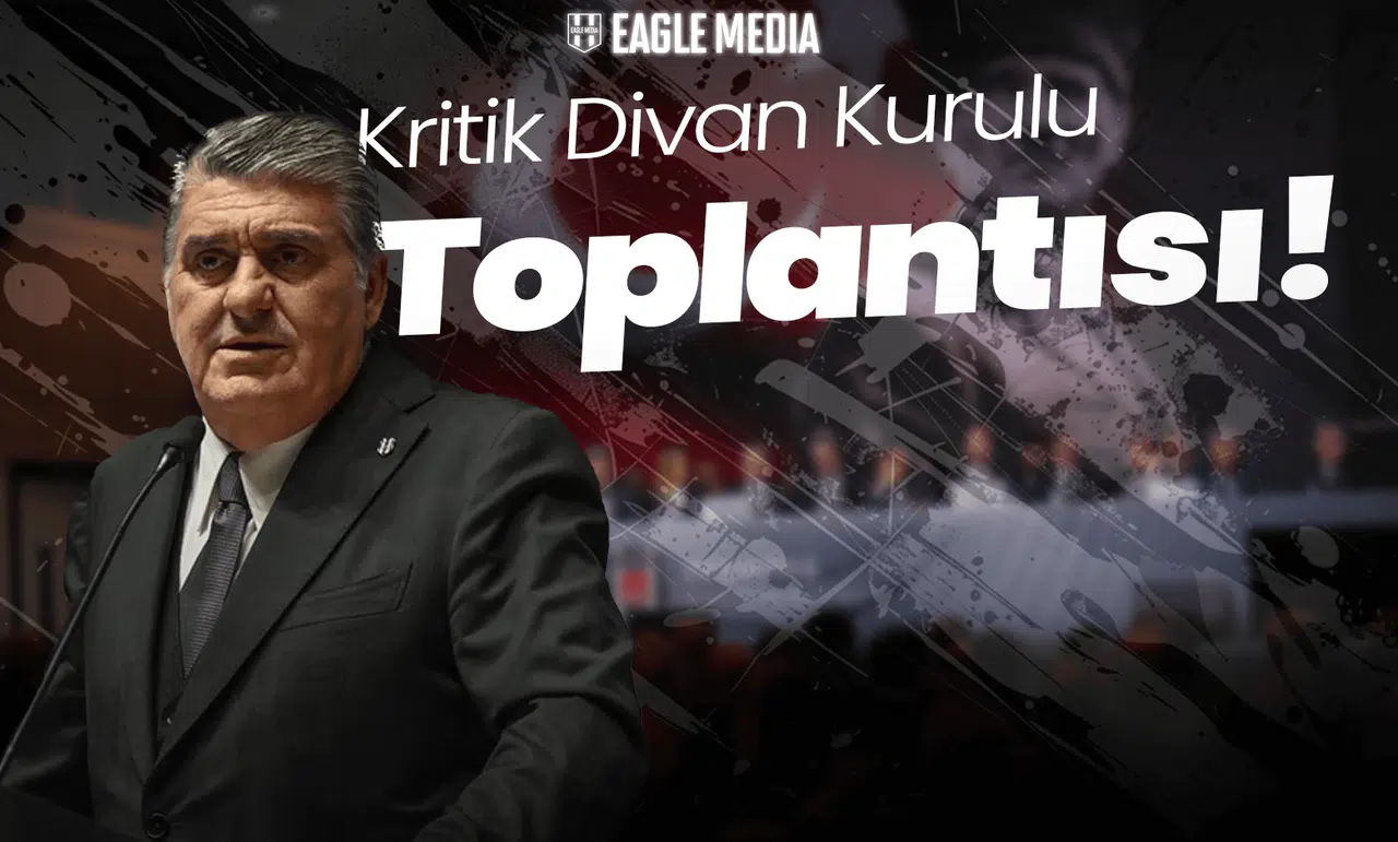 Beşiktaş'ta Kritik Divan Kurulu Toplantısı!