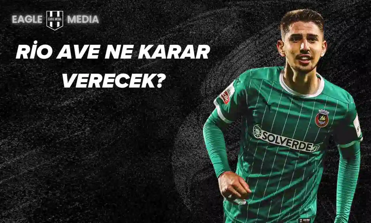 Demir Ege İçin Gözler Rio Ave’ye Çevrildi