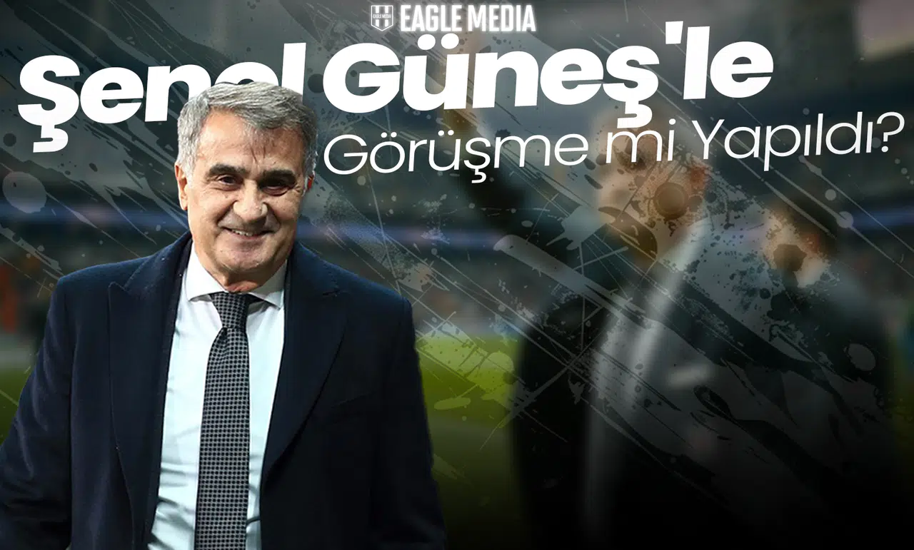 Bomba İddia! Şenol Güneş'le Görüşme mi Yapıldı?