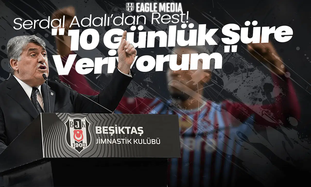 Serdal Adalı'dan Braga'ya Rest! "10 Günlük Süre Veriyorum"