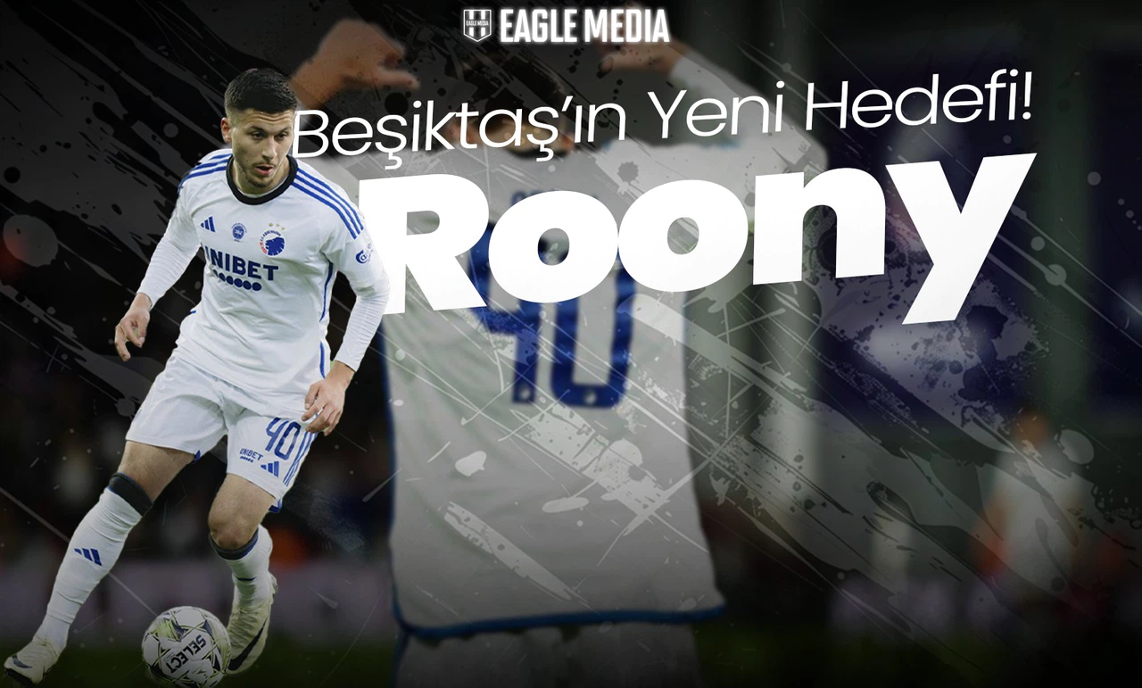 Beşiktaş'ın Yeni Hedefi Roony