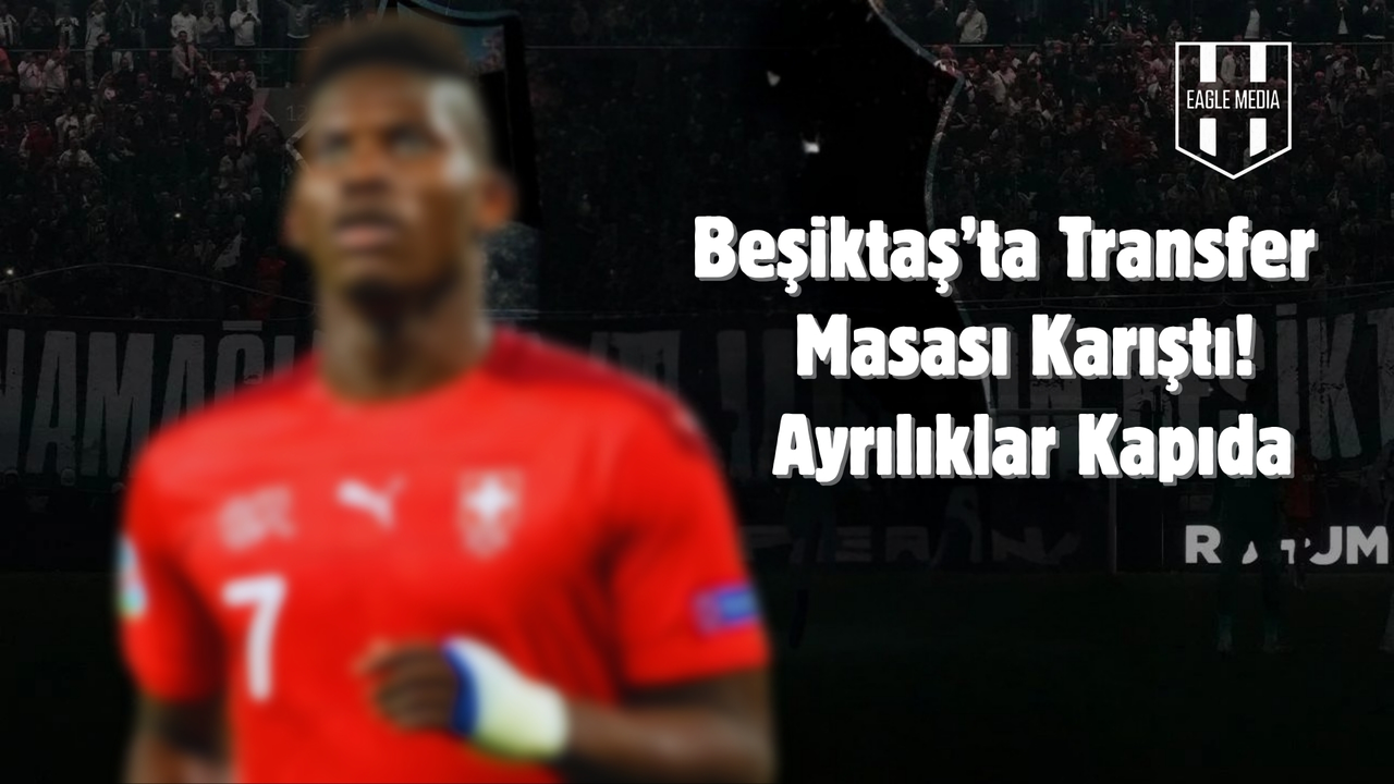Beşiktaş’ta Transfer Trafiği Hızlandı! 5 Futbolcu İçin Kritik Gelişmeler
