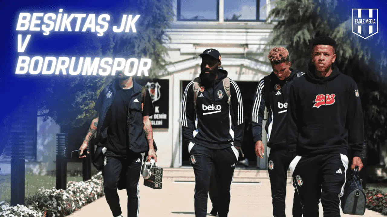 Bodrumspor - Beşiktaş Maçı Ne Zaman? Saat Kaçta? Hangi Kanalda Yayınlanacak?
