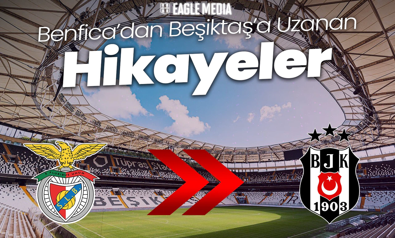 Benfica Beşiktaş Transfer Hattı