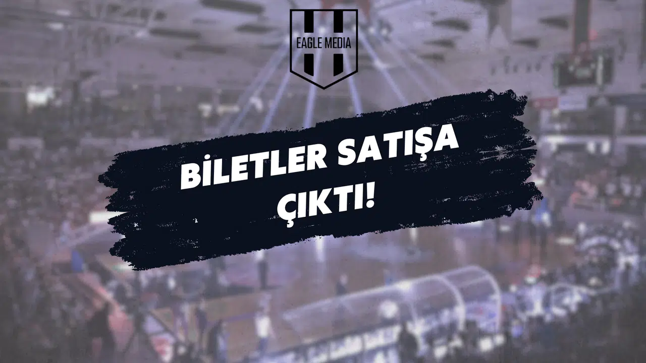 Final Biletleri Satışta! Beşiktaş Fibabanka - Fenerbahçe Beko