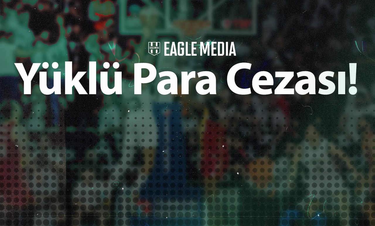 Beşiktaş Fibabanka’ya Disiplin Kurulu’ndan Yüklü Para Cezası