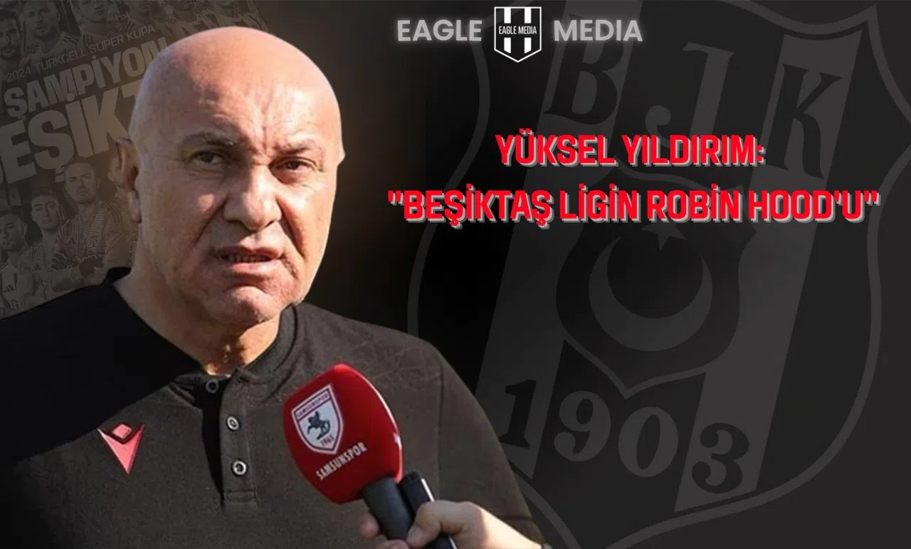 Yüksel Yıldırım: "Beşiktaş Üçüncülüğü Bize Hediye Etti"