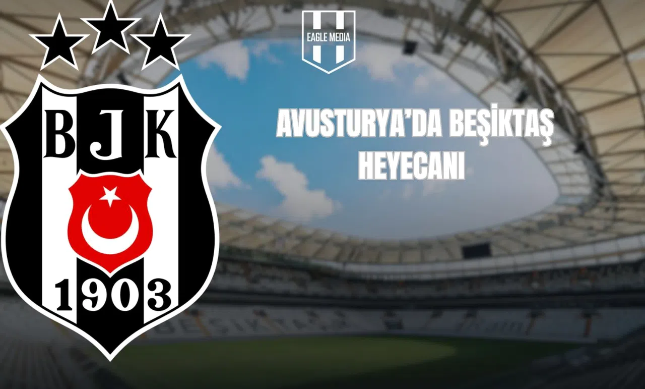 Avusturya’da Beşiktaş Heyecanı