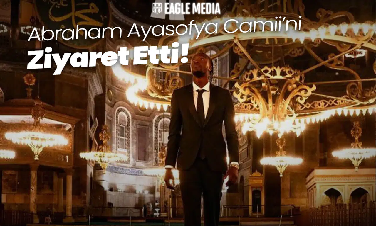 Tammy Abraham Ayasofya Camii'ni Ziyaret Etti!