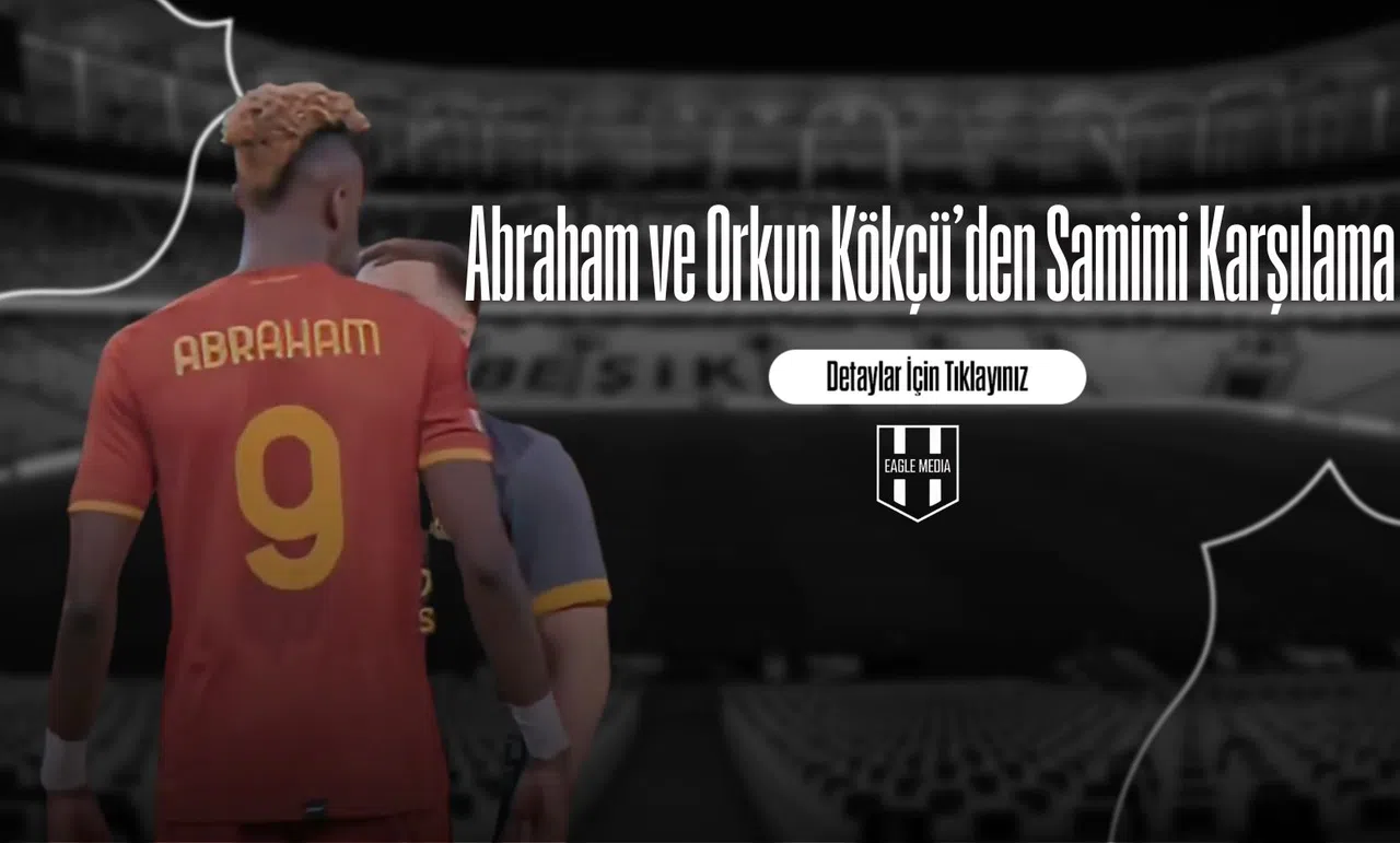 Tammy Abraham ve Orkun Kökçü’den Samimi Karşılama