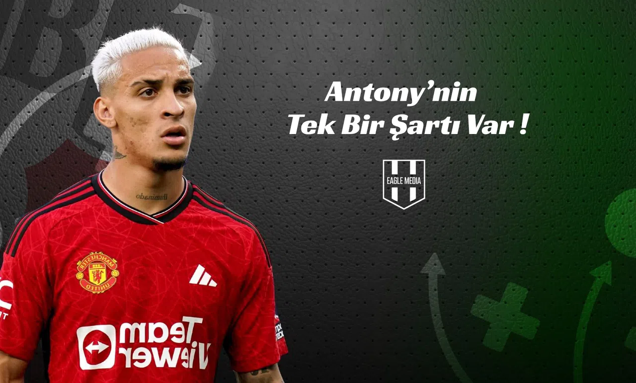 Antony'nin Tek Bir Şartı Var!