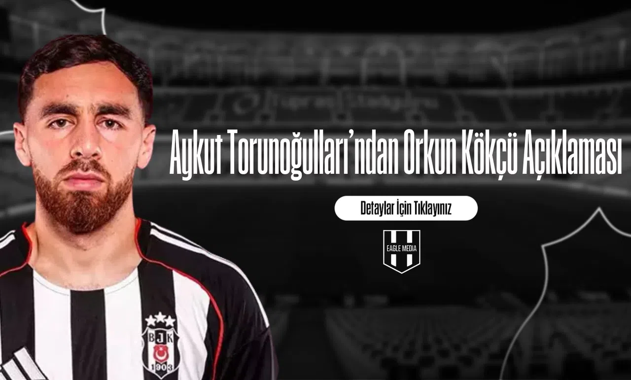Aykut Torunoğulları'ndan Orkun Kökçü Açıklaması