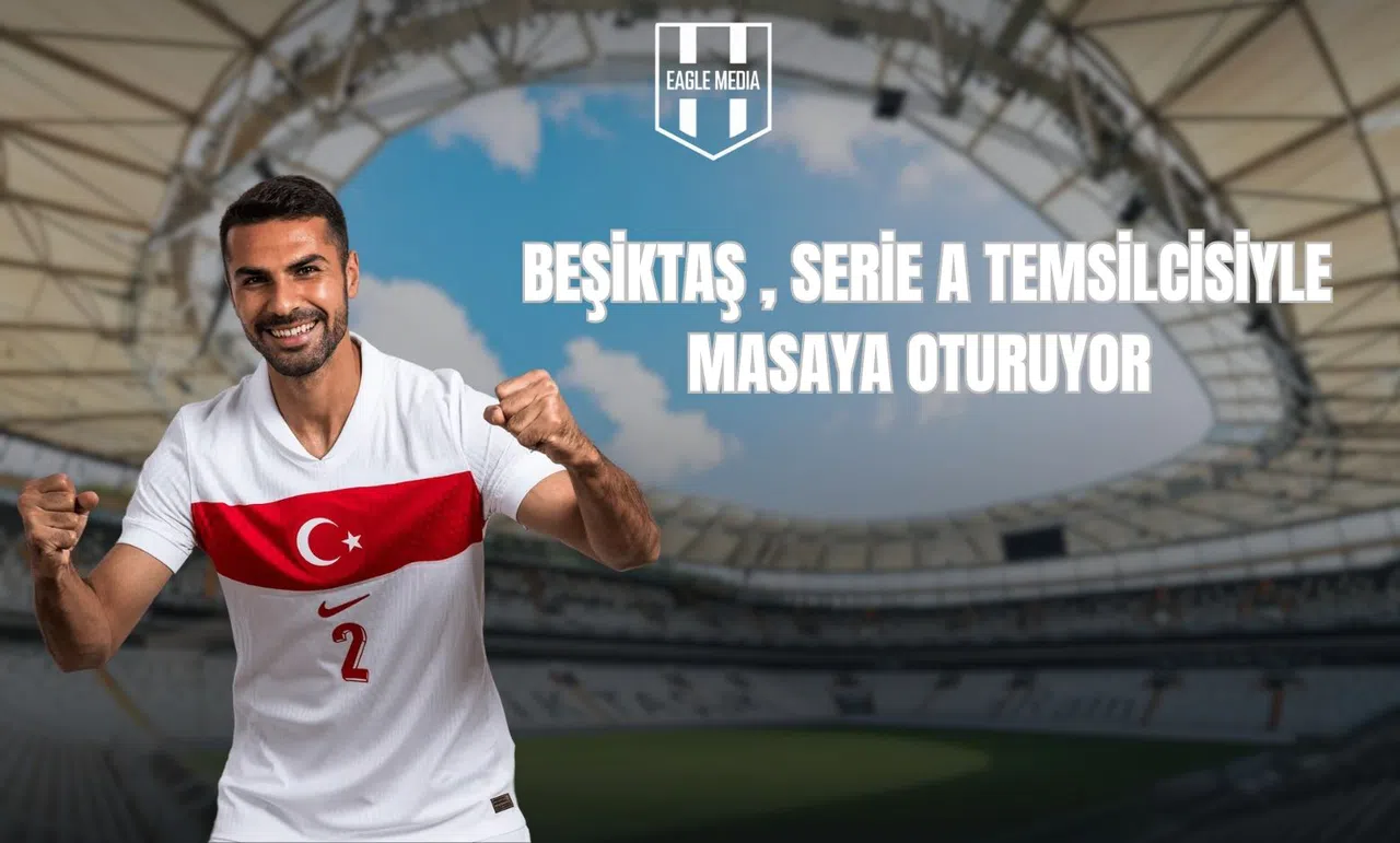 Beşiktaş, Serie A Temsilcisiyle Masaya Oturuyor